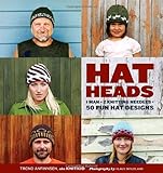 HatHeads: 1 Man + 2 Knitting Needles = 50 Fun Hat Designs by Trond Anfinnsen