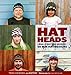 HatHeads: 1 Man + 2 Knitting Needles = 50 Fun Hat Designs by Trond Anfinnsen