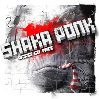 shaka ponk wanna get free mp3