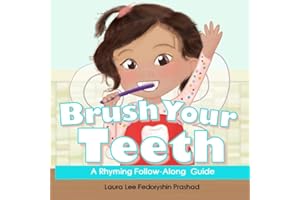 Brush your Teeth: A rhyming follow along guide