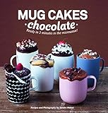 Mug Cakes Chocolate: Ready in Two Minutes in the Microwave! by Sandra Mahut, JANE TEASDALE