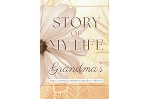 Story of My Life: Grandma's: Legacy Journal & Memory Keepsake Workbook