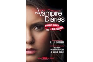 The Vampire Diaries: Stefan's Diaries #3: The Craving: A NYT Bestselling YA Vampire Adventure - Stefan and Damon Battle Darkn