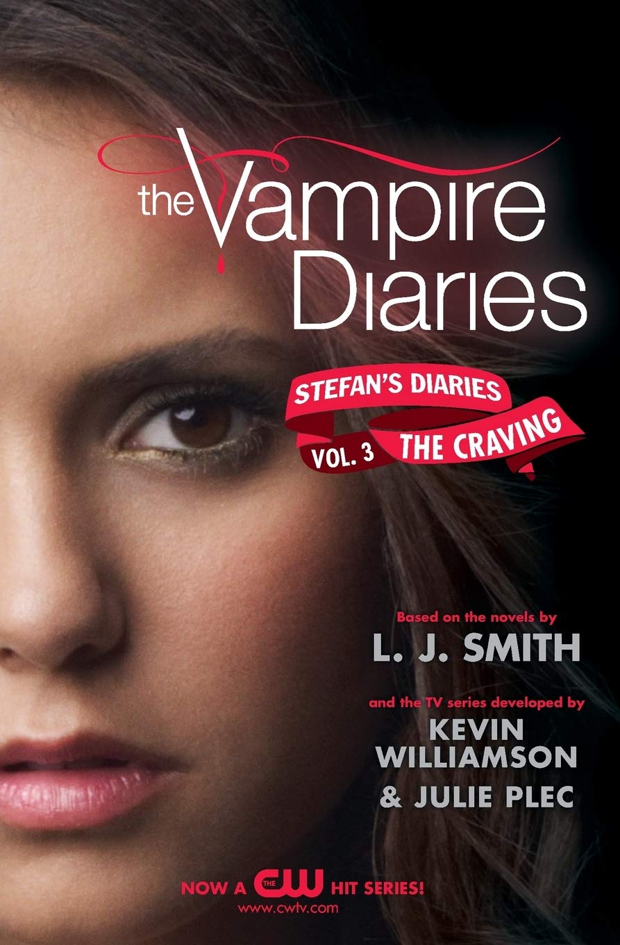 Amazon Com The Vampire Diaries Stefan S Diaries 3 The Craving 9780062003959 Smith L J Kevin Williamson Julie Plec Books
