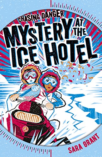 Chasing Danger 2: Mystery at the Ice Hotel