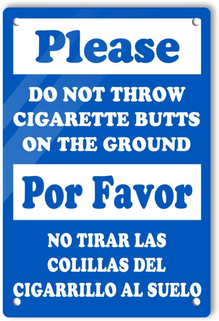 Please Do Not Throw Cigarette Butts On The Ground 8 x 12