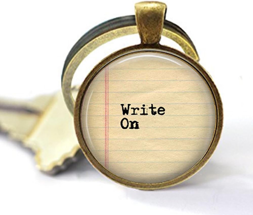 stap Write on Keychain - Gift for Writer - Love to Write - Author Keychain - Writing Jewelry - Literary Quote Jewelry - Write On Jewelry