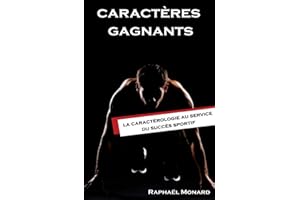 Caractères Gagnants: La caractérologie au service du succès sportif (French Edition)