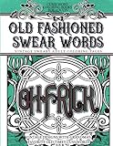 Curse Word Coloring Books for Adults Old Fashion Swear Words: Vintage Sweary Adult Coloring Pages Vintage Designs with Grandma's Favorite Old Timey Cuss Words by Vintage Coloring Books
