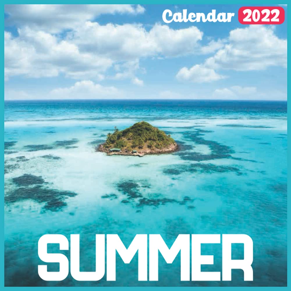 Summer Calendar 2022 Summer Calendar 2022: Official Seasons Calendar 2022, 18 Month Photo Of Summer  Calendar 2022, Mini Calendar: Botmir, Dopmib: 9798519620079: Amazon.com:  Books