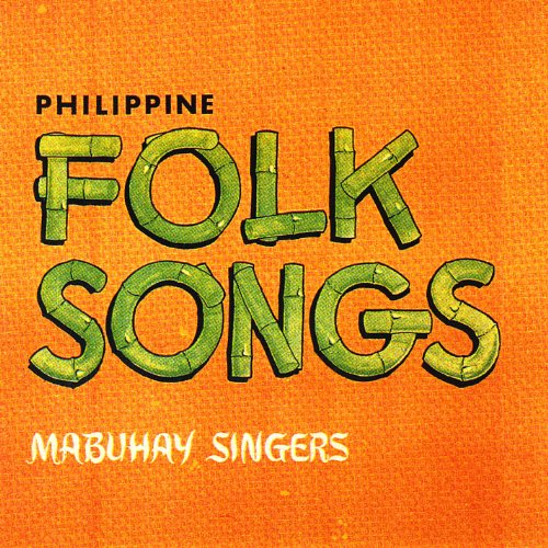 Philippine Folk Songs by Mabuhay Singers on Amazon Music
