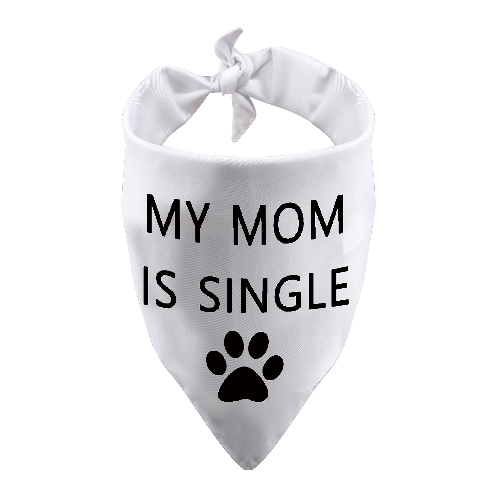 Fun Dog Bandana My Mom/Dad is Single Triangle Dog Scarf Decorations Accessories Puppy Pet Scarves (My Mom is Single)