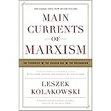 Main Currents of Marxism: The Founders - The Golden Age - The Breakdown