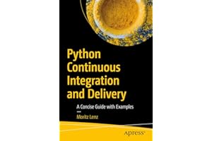Python Continuous Integration and Delivery: A Concise Guide with Examples