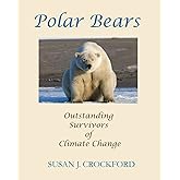 Polar Bears: Outstanding Survivors of Climate Change