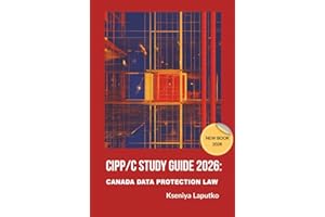 CIPP/C Study Guide 2026: CANADA DATA PROTECTION LAW