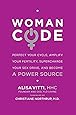 WomanCode: Perfect Your Cycle, Amplify Your Fertility, Supercharge Your Sex Drive, and Become a Power Source