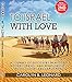 To Israel, With Love, 2nd edition (E-book): A Journey of Discovery in History Mystery, Travel, and Relationships ... in full color and large print. by
