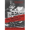 The MOVE Crisis In Philadelphia: Extremist Groups and Conflict Resolution