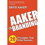 Aaker on Branding: 20 Principles That Drive Success