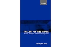 The Art of the State: Culture, Rhetoric, and Public Management