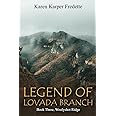 Legend Of Lovada Branch: Book Three: Woolyshot Ridge