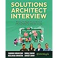 Solutions Architect Interview: Winning Strategies for practical and effective tactics for interview success