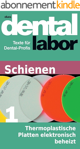 Download Thermoplastische Platten elektronisch beheizt (das dental labor Fachtexte 22) (German Edition) PDF