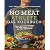 No Meat Athlete – Das Kochbuch: Vegane Kraftstoff-Rezepte für mehr Power im Sport und pure Lebensfreude