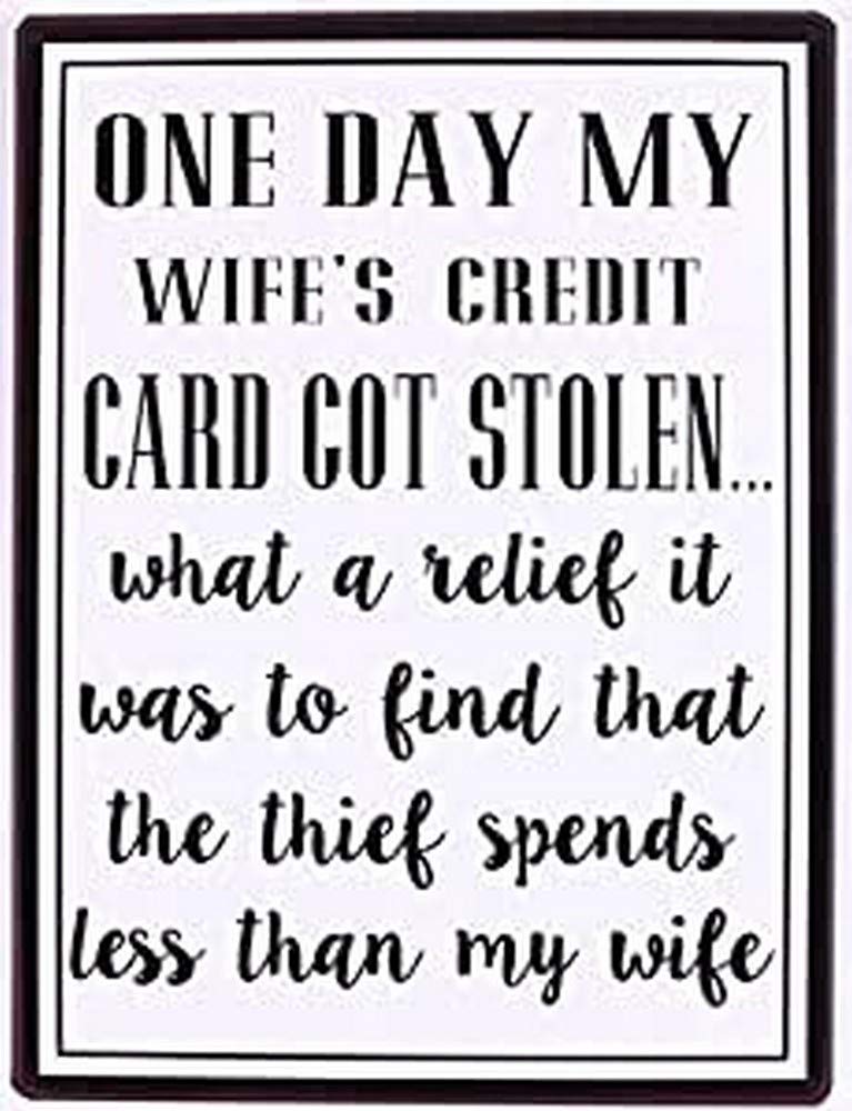 Sign - One day my wife's credit card got stolen...