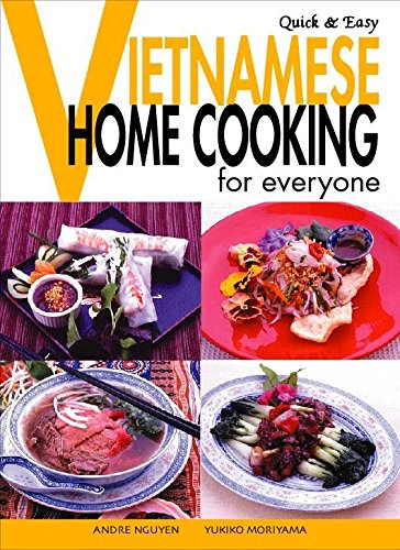 Quick & Easy Vietnamese: Home Cooking for Everyone (Quick & Easy Cookbooks Series)