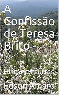 Livro A Confissão de Teresa Brito: Histórias curtas