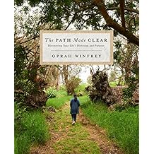 The Path Made Clear: Discovering Your Life's Direction and Purpose