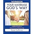 Your Marriage God’s Way Workbook: A Biblical Guide to a Christ-Centered Relationship