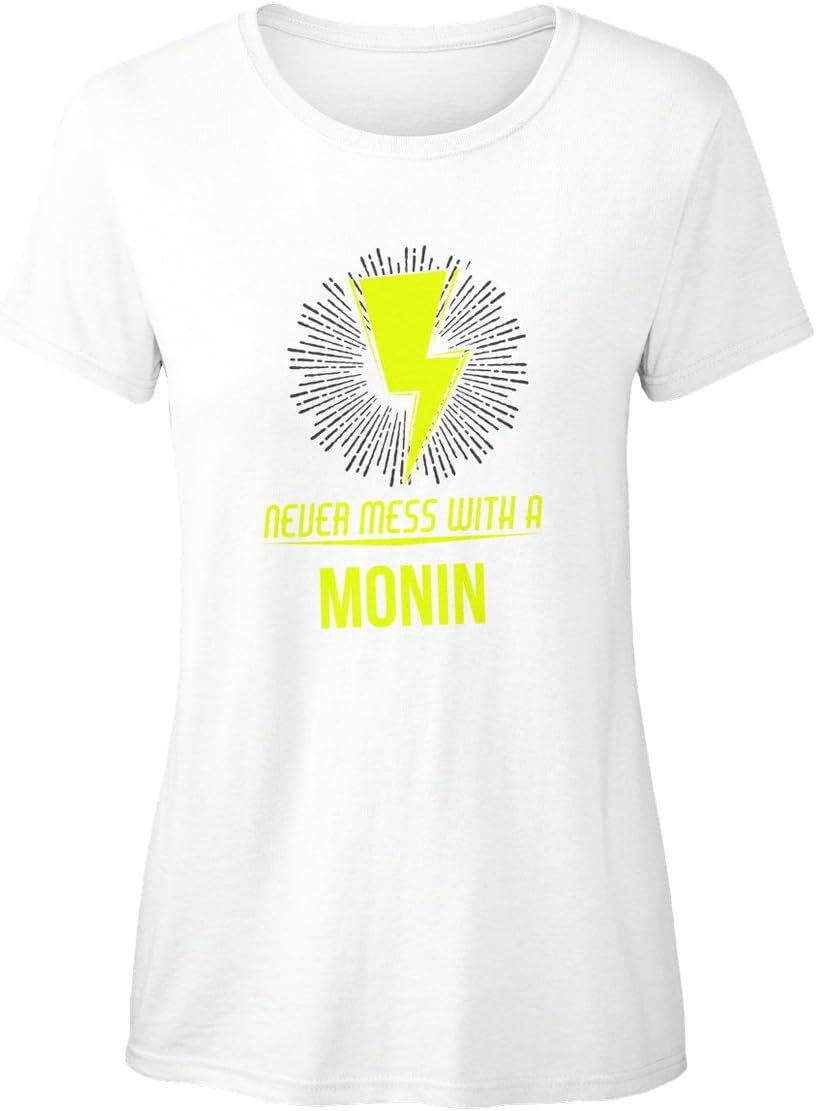 teespring Novelty Slogan T-Shirt - Monin Never Mess with Monin