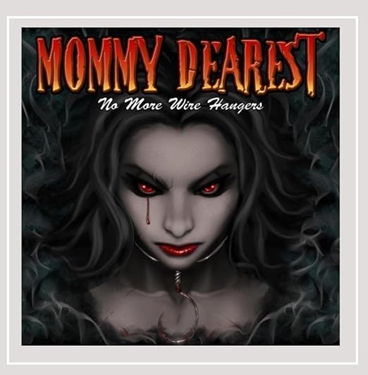 Mommy Dearest No More Wire Hangers Music