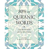 80% OF QUR'ANIC WORDS: Classified word lists for easy memorisation