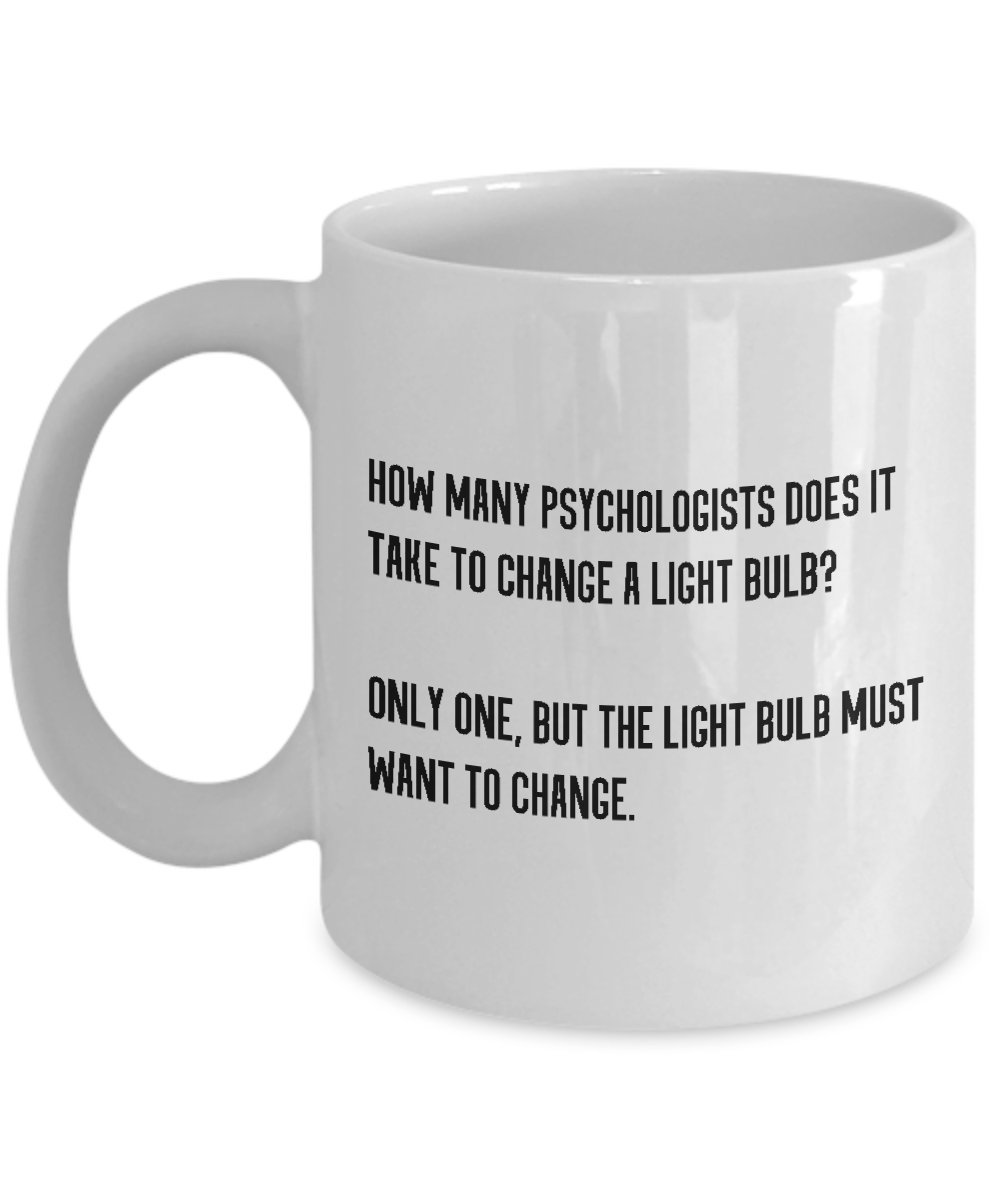 Funny Psychology Gift - Psychologist Present - Coffee Mug - Psychology Humor