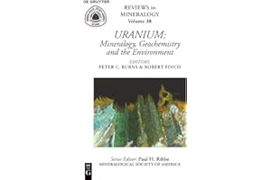 Uranium: Mineralogy, Geochemistry, and the Environment