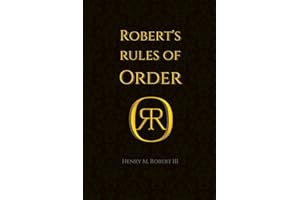 Robert’s Rules of Order: The Original Guide to Parliamentary Procedur