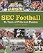 SEC Football: 75 Years of Pride and Passion