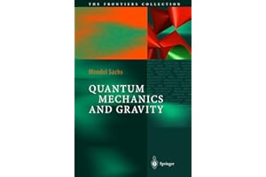 Quantum Mechanics and Gravity (The Frontiers Collection)