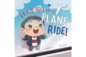 Let's go on a plane ride!: A First-Time Airport and Airplane Adventure for Young Travelers