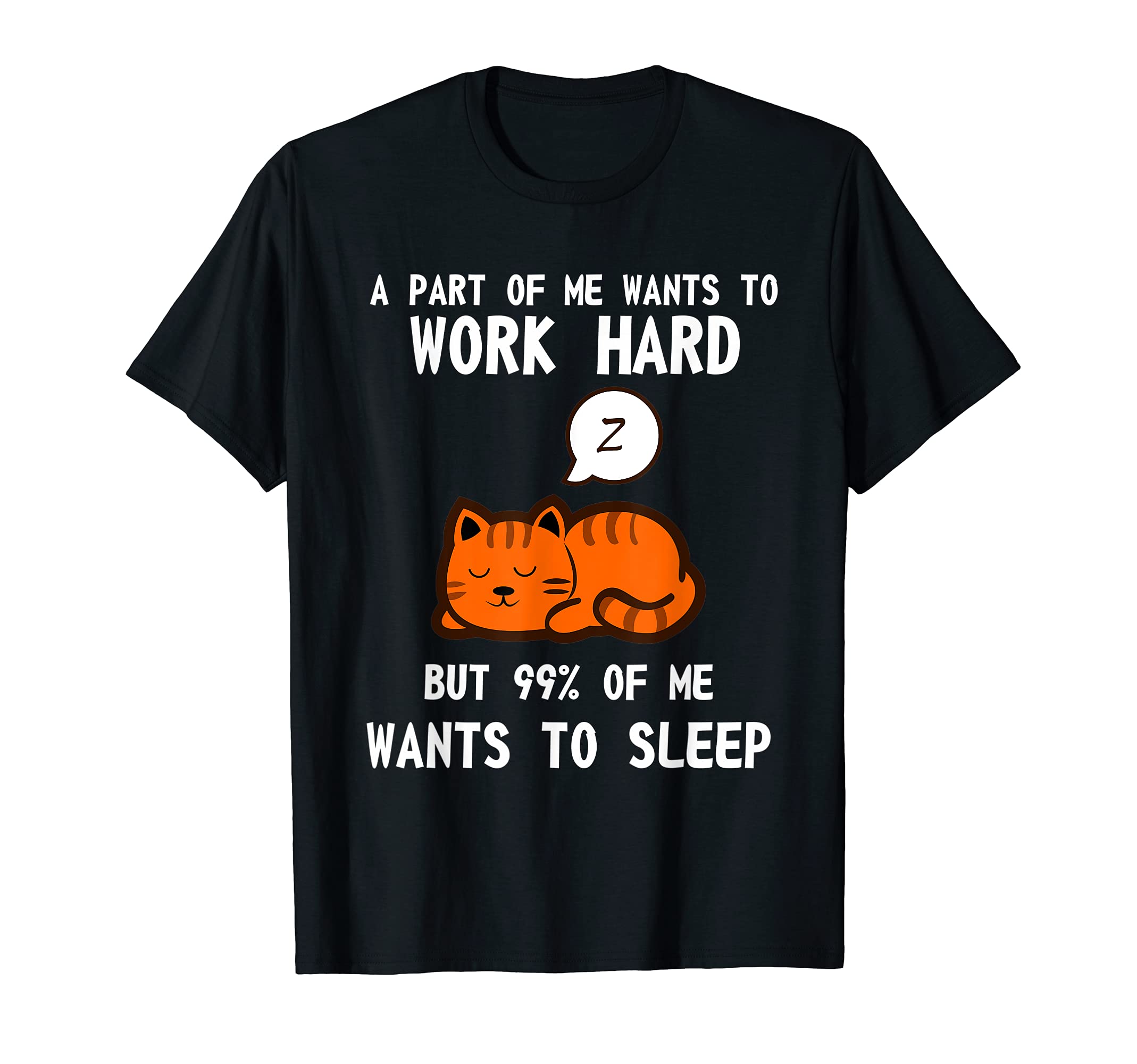 Lazy Cat Sleeping Tired Work Motivation T-Shirt