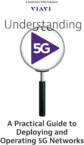 Download Understanding 5G: A Practical Guide to Deploying and Operating 5G Networks PDF