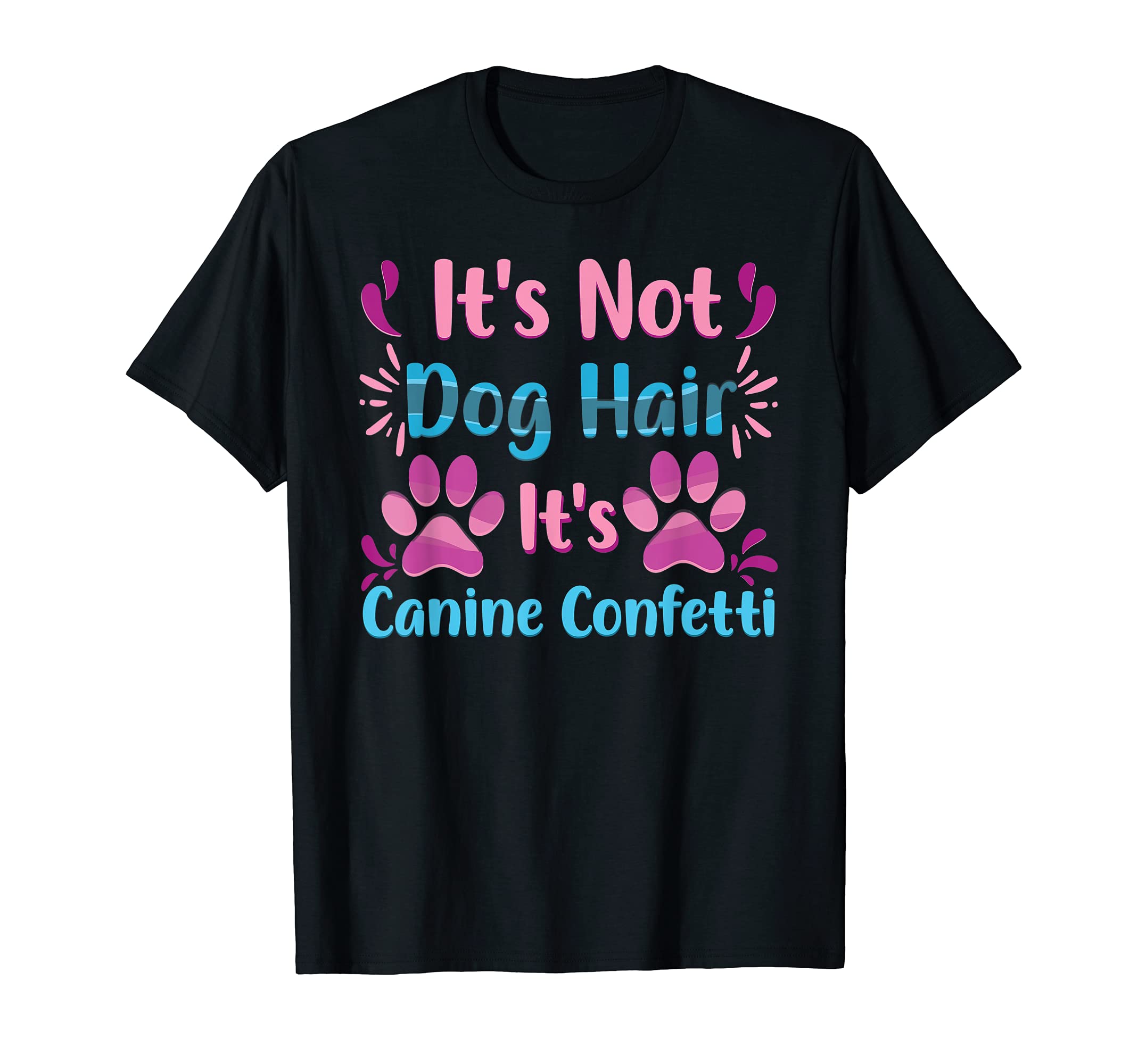 Dog Hair Don't Care - Funny Dog Groomer Grooming Quote T-Shirt