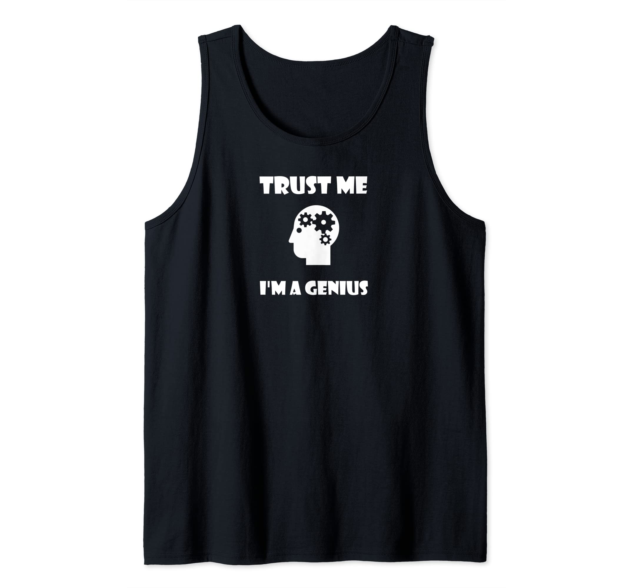 Trust me I'm a Genius - Chemistry Physics Chemist Physicist Tank Top