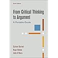 From Critical Thinking to Argument: A Portable Guide