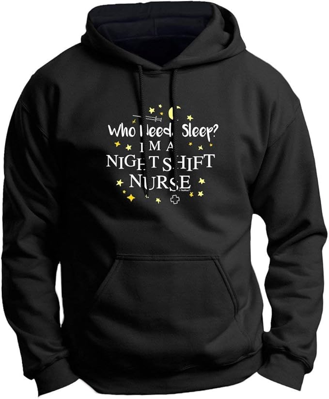 Mens and Ladies Hooded SweatshirtsNight Nurse Gifts Who Needs Sleep