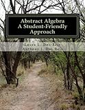 Abstract Algebra: A Student-Friendly Approach cover